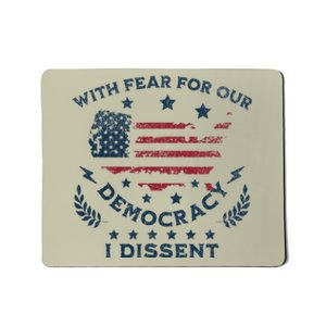 With Fear For Our Democracy I Dissent Us Flag Mousepad