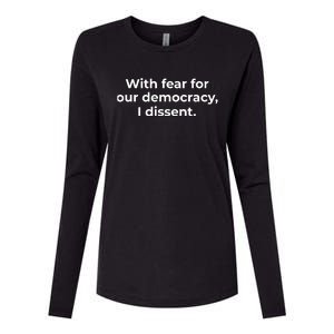 With Fear For Our Democracy I Dissent Womens Cotton Relaxed Long Sleeve T-Shirt