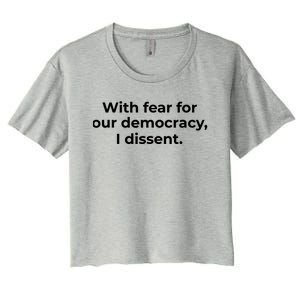 With Fear For Our Democracy I Dissent Women's Crop Top Tee