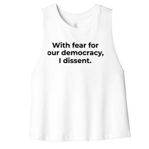 With Fear For Our Democracy I Dissent Women's Racerback Cropped Tank