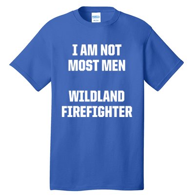 Wildland Firefighter Firefighting Fire Funny Gift Tall T-Shirt