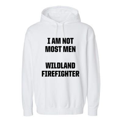 Wildland Firefighter Firefighting Fire Funny Gift Garment-Dyed Fleece Hoodie