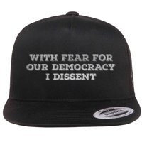 With Fear For Our Democracy I Dissent Trending Design Flat Bill Trucker Hat