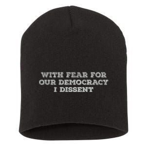 With Fear For Our Democracy I Dissent Trending Design Short Acrylic Beanie