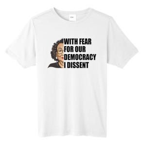 With Fear For Our Democracy I Dissent Funny Immunity Quote Tall Fusion ChromaSoft Performance T-Shirt