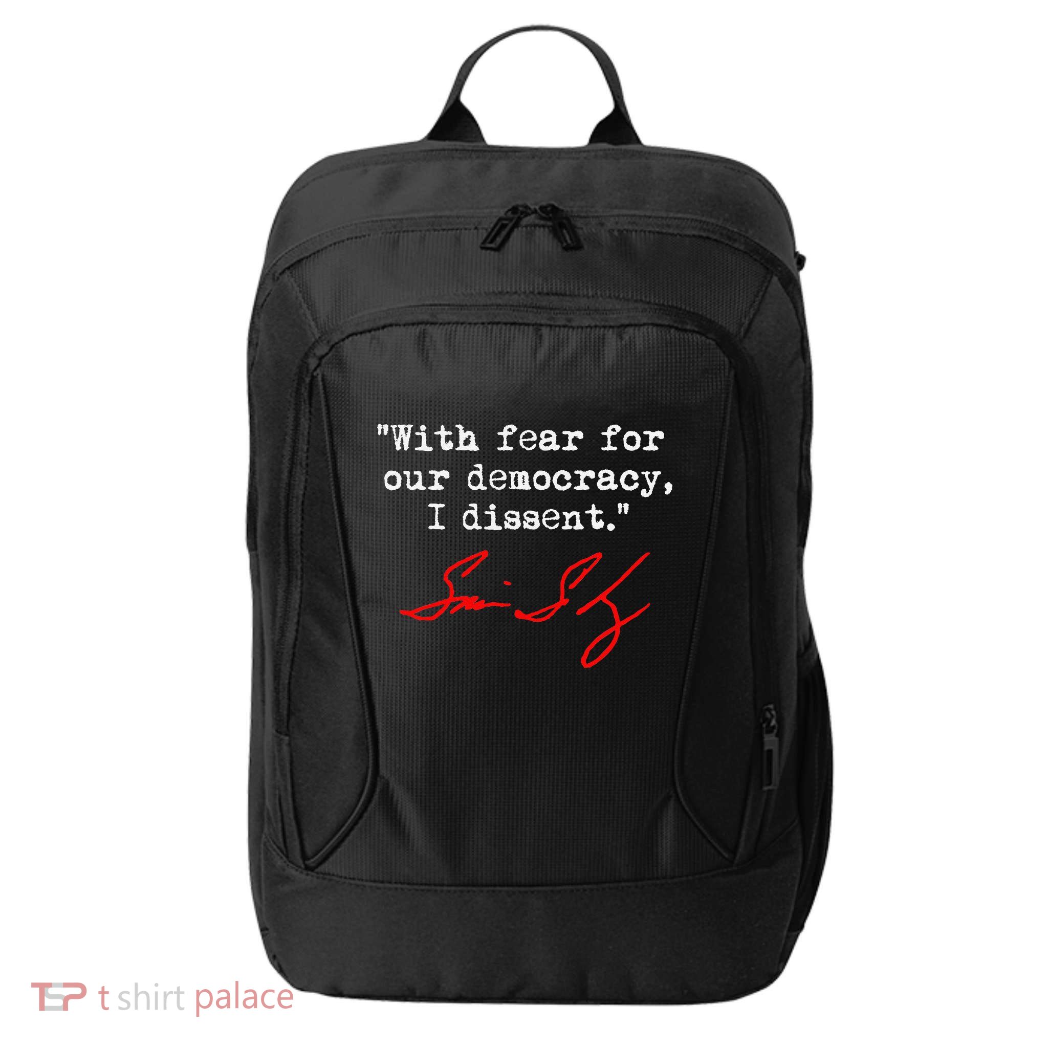 With Fear For Our Democracy I Dissent. Justice Sotomayor City Backpack