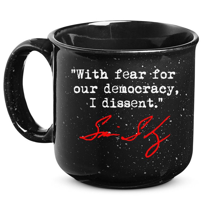 With Fear For Our Democracy I Dissent. Justice Sotomayor 15oz Campfire Ceramic Mug
