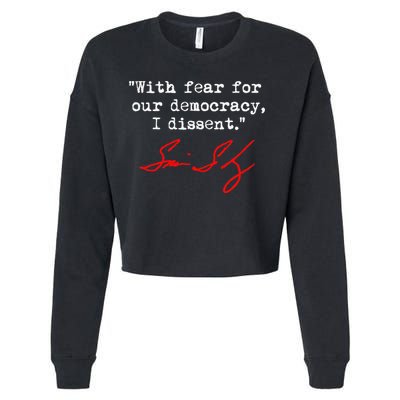 With Fear For Our Democracy I Dissent. Justice Sotomayor Cropped Pullover Crew