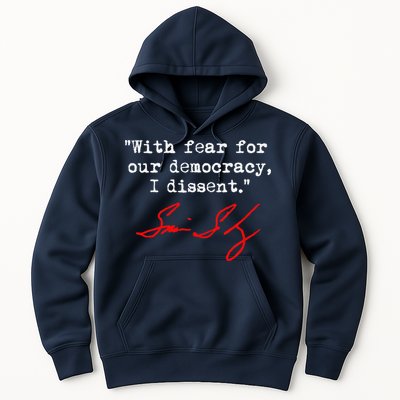 With Fear For Our Democracy I Dissent. Justice Sotomayor Hoodie