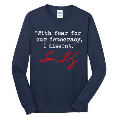 With Fear For Our Democracy I Dissent. Justice Sotomayor Tall Long Sleeve T-Shirt