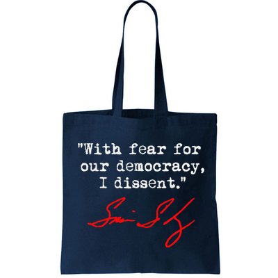 With Fear For Our Democracy I Dissent. Justice Sotomayor Bag