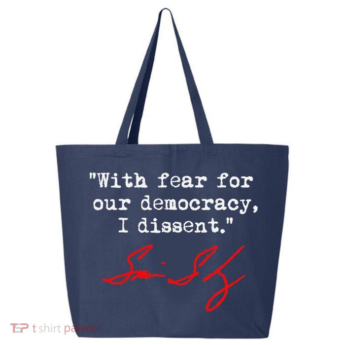 With Fear For Our Democracy I Dissent. Justice Sotomayor 25L Jumbo Tote