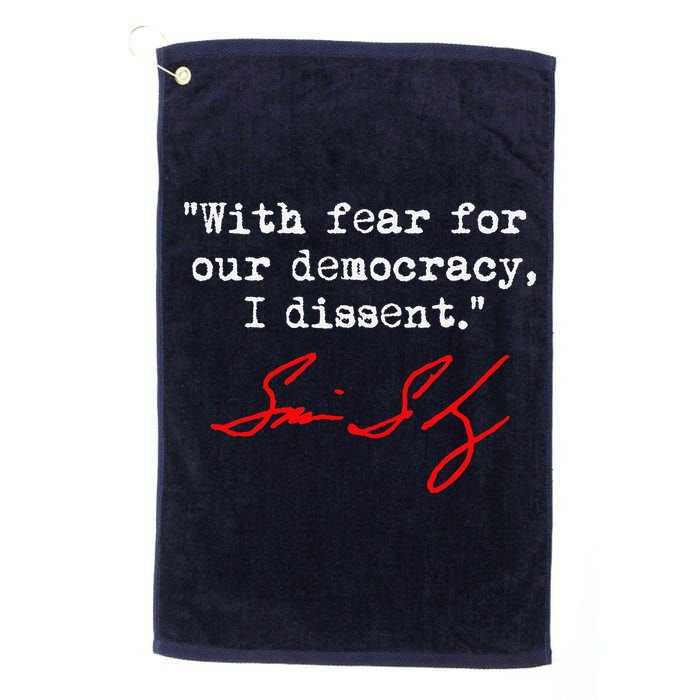 With Fear For Our Democracy I Dissent. Justice Sotomayor Golf Towel