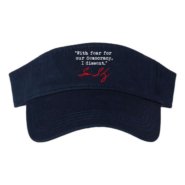 With Fear For Our Democracy I Dissent. Justice Sotomayor Visor