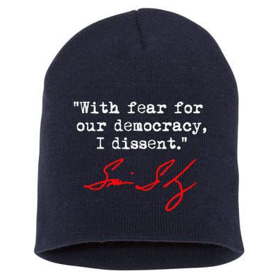 With Fear For Our Democracy I Dissent. Justice Sotomayor Short Acrylic Beanie