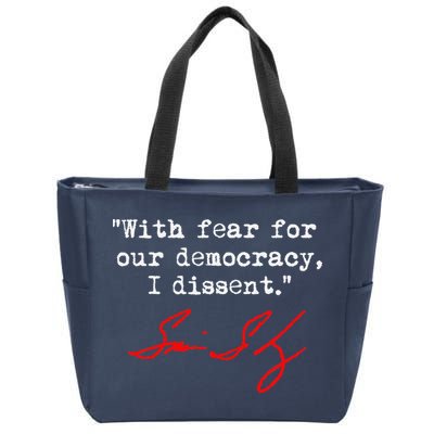 With Fear For Our Democracy I Dissent. Justice Sotomayor Zip Tote Bag