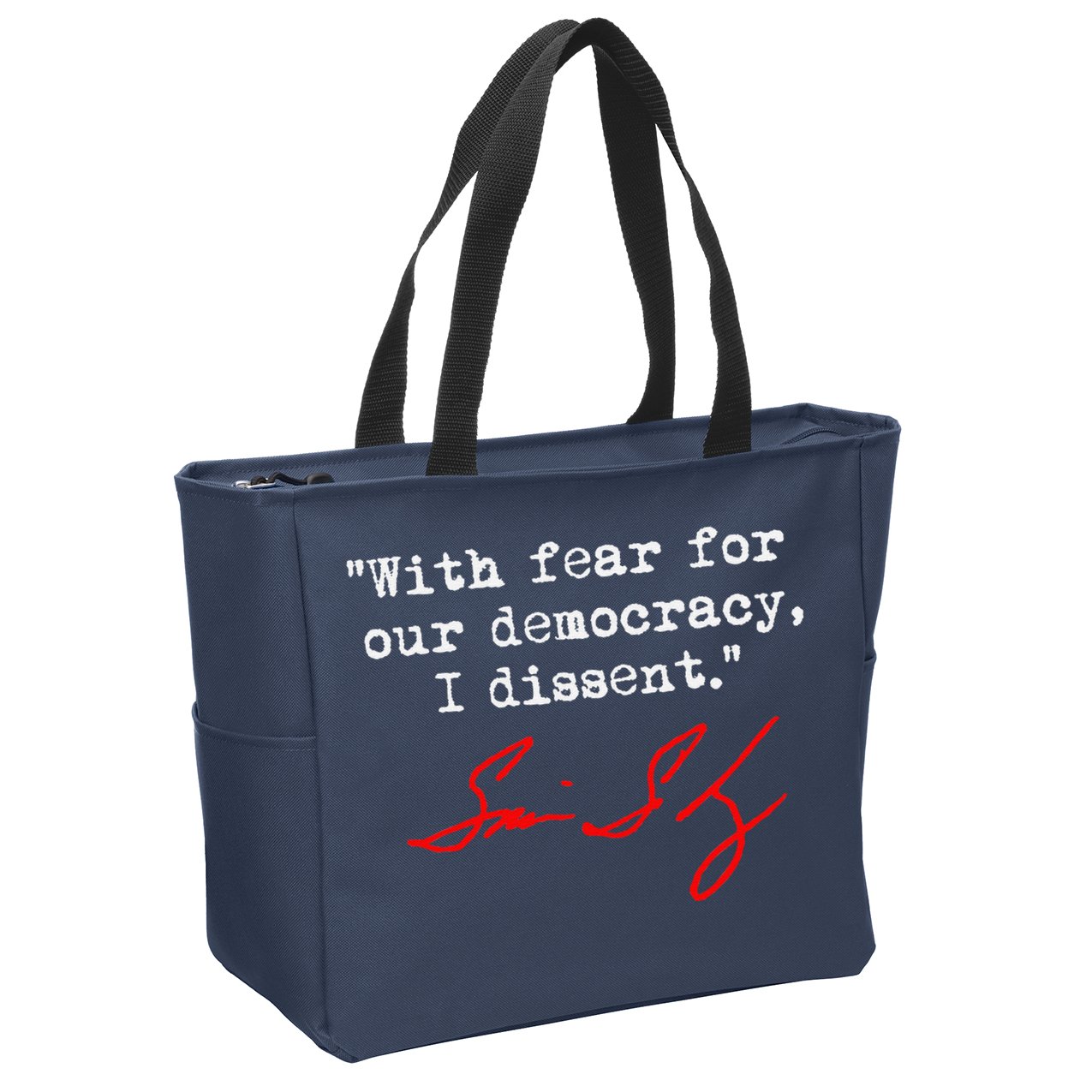 With Fear For Our Democracy I Dissent. Justice Sotomayor Zip Tote Bag