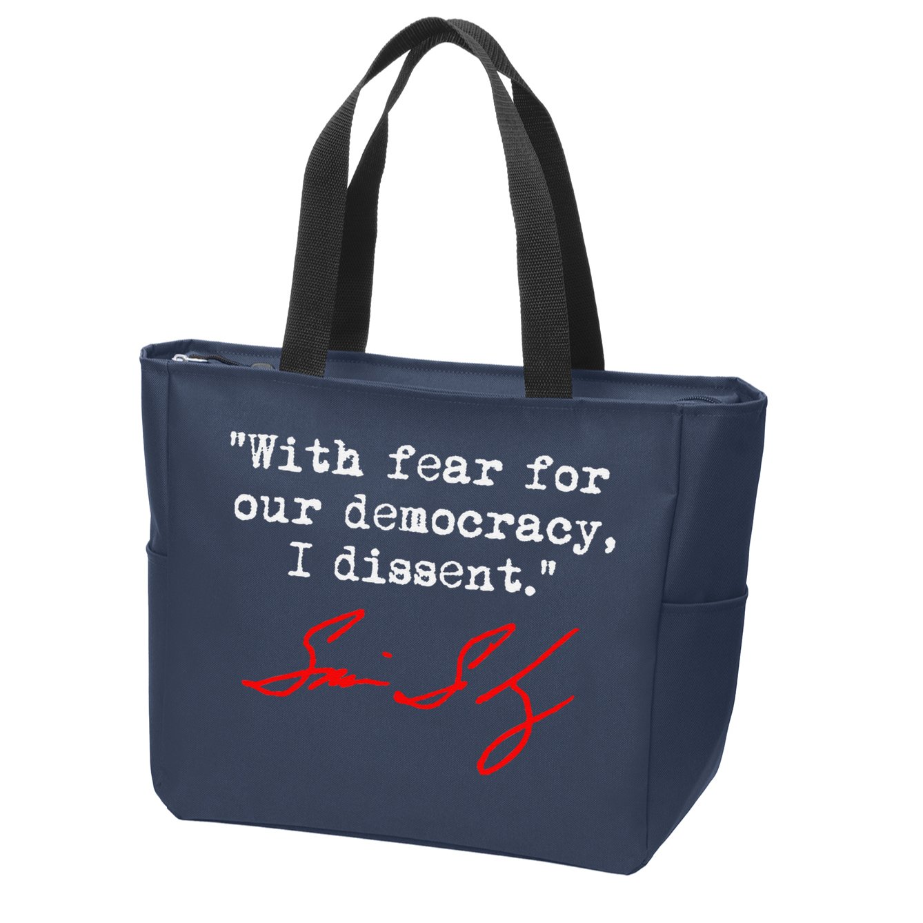 With Fear For Our Democracy I Dissent. Justice Sotomayor Zip Tote Bag