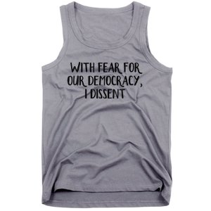 With Fear For Our Democracy I Dissent Tank Top