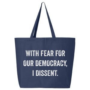 With Fear For Our Democracy I Dissent 25L Jumbo Tote