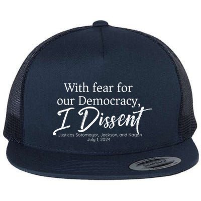 With Fear For Our Democracy I Dissent Funny Immunity Flat Bill Trucker Hat