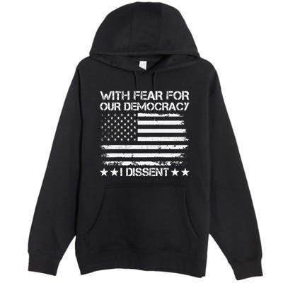 With Fear For Our Democracy I Dissent Presidential Immunity Premium Premium Pullover Hoodie