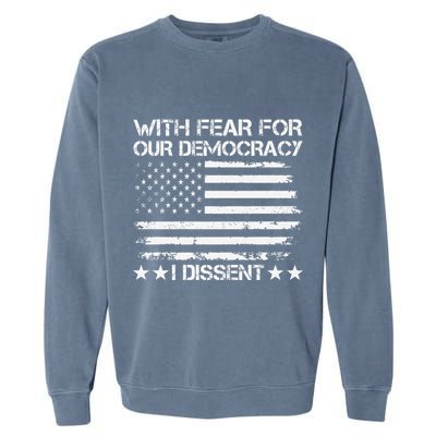 With Fear For Our Democracy I Dissent Presidential Immunity Premium Garment-Dyed Sweatshirt