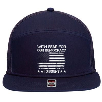 With Fear For Our Democracy I Dissent Presidential Immunity Premium 7 Panel Mesh Trucker Snapback Hat