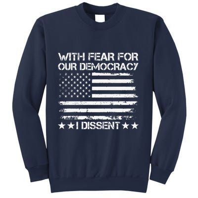 With Fear For Our Democracy I Dissent Presidential Immunity Premium Sweatshirt