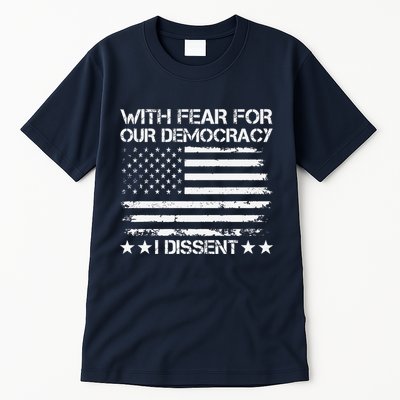 With Fear For Our Democracy I Dissent Presidential Immunity Premium Tall T-Shirt