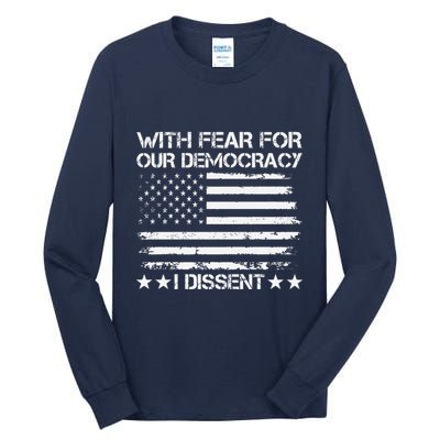 With Fear For Our Democracy I Dissent Presidential Immunity Premium Tall Long Sleeve T-Shirt