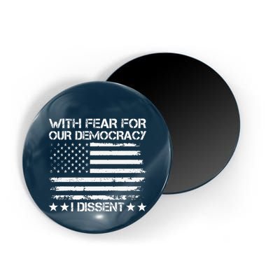 With Fear For Our Democracy I Dissent Presidential Immunity Premium Magnet