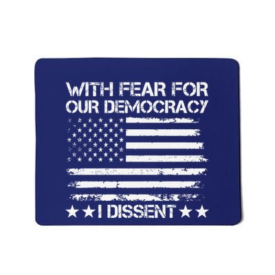 With Fear For Our Democracy I Dissent Presidential Immunity Premium Mousepad