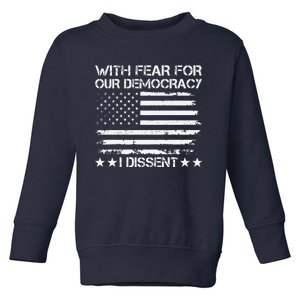 With Fear For Our Democracy I Dissent Presidential Immunity Premium Toddler Sweatshirt