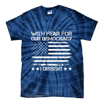 With Fear For Our Democracy I Dissent Presidential Immunity Premium Tie-Dye T-Shirt