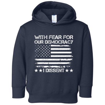 With Fear For Our Democracy I Dissent Presidential Immunity Premium Toddler Hoodie