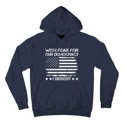 With Fear For Our Democracy I Dissent Presidential Immunity Premium Tall Hoodie