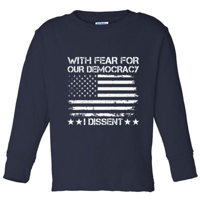 With Fear For Our Democracy I Dissent Presidential Immunity Premium Toddler Long Sleeve Shirt