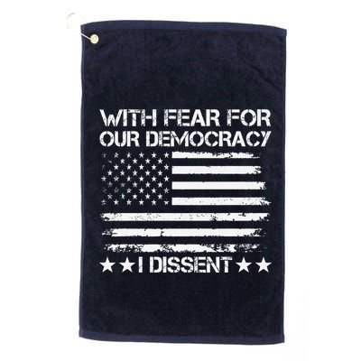 With Fear For Our Democracy I Dissent Presidential Immunity Premium Golf Towel