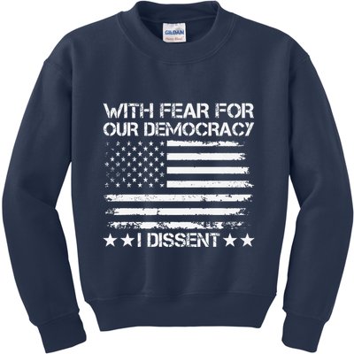 With Fear For Our Democracy I Dissent Presidential Immunity Premium Kids Sweatshirt