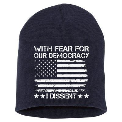 With Fear For Our Democracy I Dissent Presidential Immunity Premium Short Acrylic Beanie