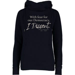 With Fear For Our Democracy I Dissent Justice Sotomayor Womens Funnel Neck Pullover Hood