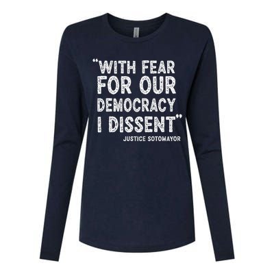 With Fear For Our Democracy I Dissent Justice Sotomayor Womens Cotton Relaxed Long Sleeve T-Shirt