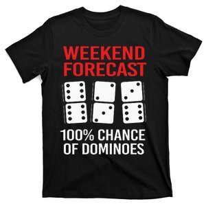 Weekend Forecast Funny Domino T-Shirt