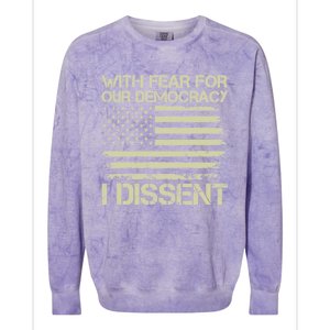 With Fear For Our Democracy I Dissent Colorblast Crewneck Sweatshirt