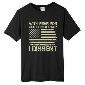 With Fear For Our Democracy I Dissent Tall Fusion ChromaSoft Performance T-Shirt