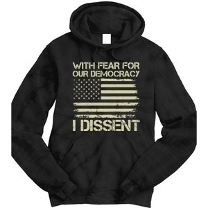 With Fear For Our Democracy I Dissent Tie Dye Hoodie