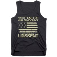 With Fear For Our Democracy I Dissent Tank Top