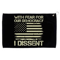 With Fear For Our Democracy I Dissent Grommeted Golf Towel