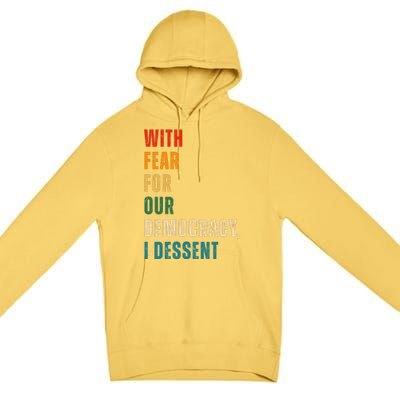 With Fear For Our Democracy I Dissent Vintage Premium Pullover Hoodie